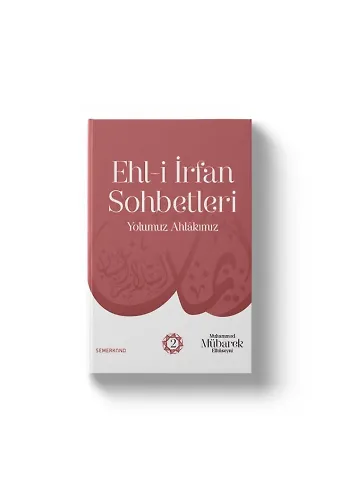 Ehli İrfan Sohbetleri 2 | Yolumuz Ahlâkımız | Şeyh Seyid Muhammed Mübarek El Hüseyni