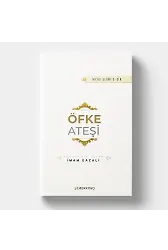Öfke Ateşi | İhyau Ulumiddin | İmam Gazali