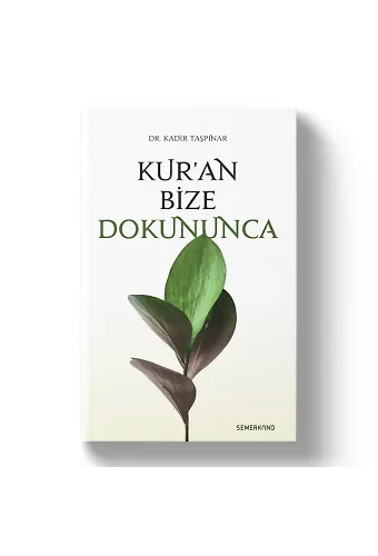 Kuran Bize Dokununca | Kadir Taşpınar