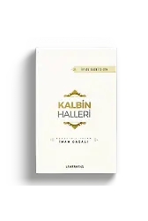 Kalbin Halleri | İhyau Ulumiddin | İmam Gazali