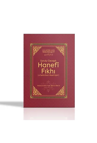 Sorulu Cevaplı Hanefi Fıkhı | Muhammed Aşık İlahi El-Berni