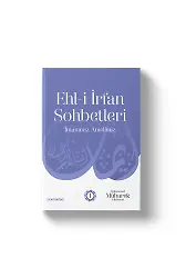 Ehli İrfan Sohbetleri | İmanımız Amelimiz | Şeyh Seyid Muhammed Mübarek El Hüseyni