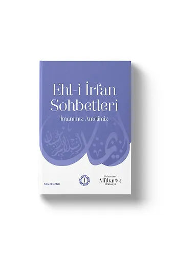Ehli İrfan Sohbetleri | İmanımız Amelimiz | Şeyh Seyid Muhammed Mübarek El Hüseyni