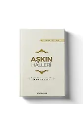 Aşkın Halleri | İhyau Ulumiddin | İmam Gazali