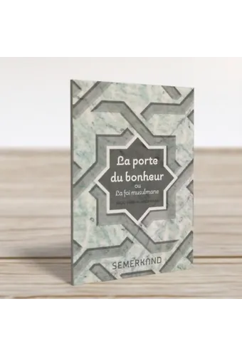 La Porte Du Bonheur Ou La Foi Musulmane | Hidayetül İhvan