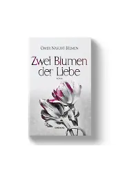 Zwei Blumen Der Liebe (İki Aşk Çiçeği) Almanca | Ömer Nasuhi Bilmen