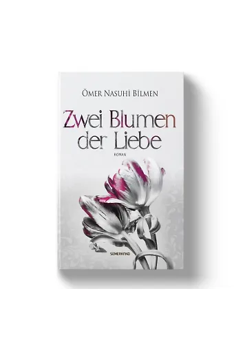 Zwei Blumen Der Liebe (İki Aşk Çiçeği) Almanca | Ömer Nasuhi Bilmen