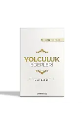 Yolculuk Edepleri | İhyau Ulumiddin | İmam Gazali