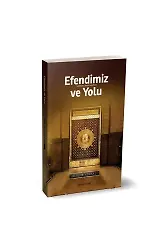 Efendimiz ve Yolu | M.Asım Köksal