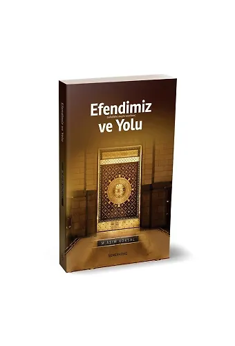 Efendimiz ve Yolu | M.Asım Köksal