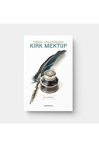 Gönül Erlerinden Kırk Mektup | Ali Sözer