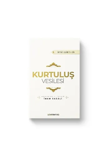 Kurtuluş Vesilesi | İhyau Ulumiddin | İmam Gazali