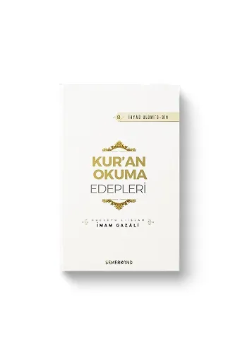 Kuran Okuma Edepleri | İhyau Ulumiddin | İmam Gazali