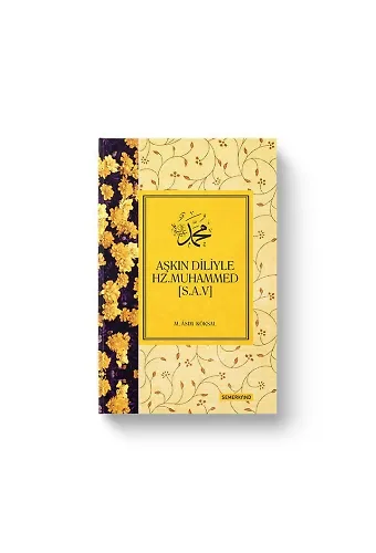 Aşkın Diliyle Hz.Muhammed Sav. | M.Asım Köksal