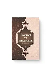 İslamiyet ve Hıristiyanlık | M.Asım Köksal
