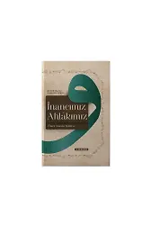 İnancımız Ahlakımız | Ömer Nasuhi Bilmen