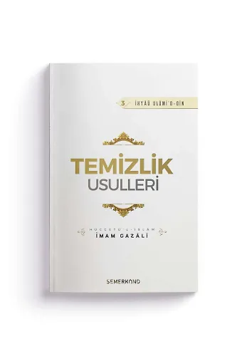 Temizlik Usülleri | İhyau Ulumiddin | İmam Gazali