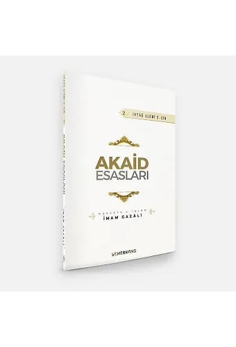 Akaid Esasları | İhyau Ulumiddin | İmam Gazali