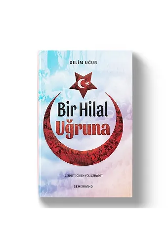 Bir Hilal Uğruna | Selim Uğur