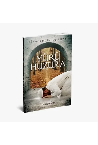 Yürü Huzura | Siraceddin Önlüer