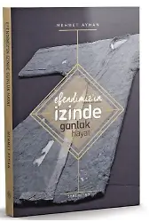 Efendimizin İzinde Günlük Hayat | Mehmet Ayhan