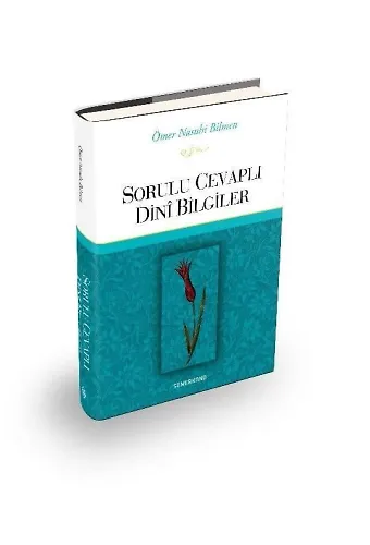 Sorulu Cevaplı Dini Bilgiler | Ömer Nasuhi Bilmen