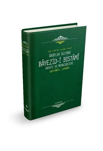 Arifler Sultanı Bayezidi Bistami | Düstürül Cumhur | Ahmed B. Hüseyin El-Harakani