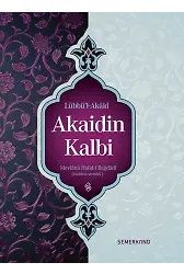 Akaidin Kalbi - Lübbül Akaid | Mevlana Halidi Bağdadi