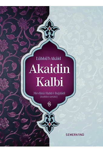 Akaidin Kalbi - Lübbül Akaid | Mevlana Halidi Bağdadi