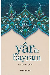 Yar İle Bayram | Dr. Ahmet Çağıl