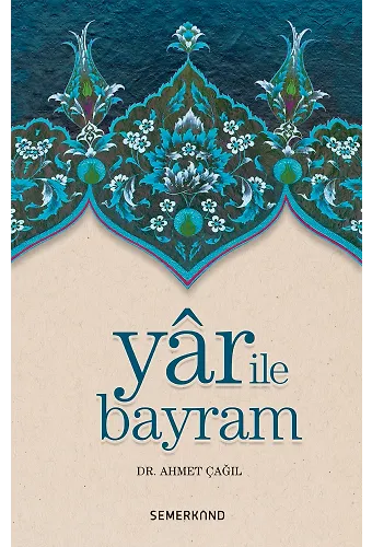 Yar İle Bayram | Dr. Ahmet Çağıl