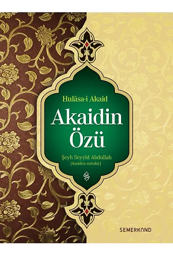 Akaidin Özü - Hülasai Akaid | Seyyid Abdullah Nehri