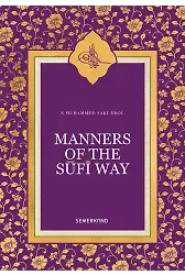 Manners Of Sufi Way | S. Muhammed Saki Elhüseyni