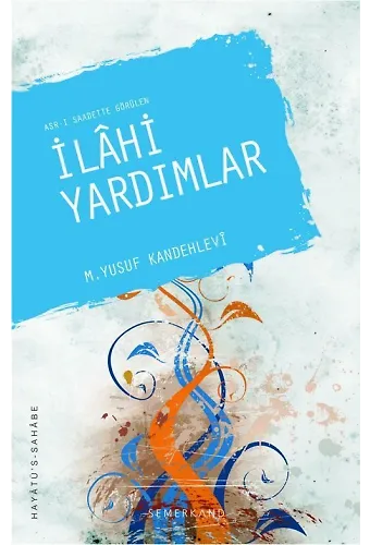 İlahi Yardımlar | M. Yusuf Kandehlevi