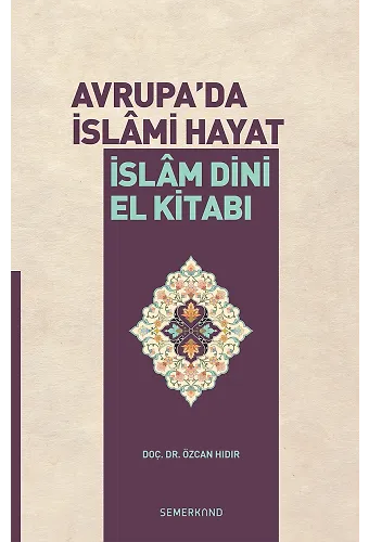 Avrupada İslami Hayat - İslam Dini El Kitabı | Doç.Dr. Özcan Hıdır