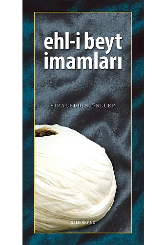 Ehli Beyt İmamları | Siraceddin Önlüer