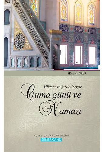 Cuma Günü ve Namazı | Hüseyin Okur
