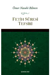 Fetih Suresi Tefsiri | Ömer Nasuhi Bilmen