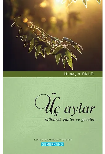 Üç Aylar Mübarek Günler ve Geceler | Hüseyin Okur