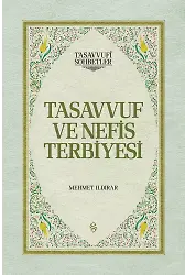 Tasavvuf ve Nefis Terbiyesi - Ciltli | Mehmet Ildırar