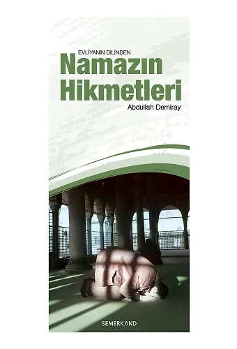 Namazın Hikmetleri | Abdullah Demiray