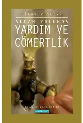 Yardım ve Cömertlik | Dilaver Selvi