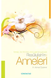 Resulullahın Anneleri | H. Ahmet Özdemir