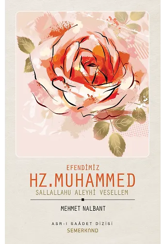 Efendimiz Hz. Muhammed Sav. | Mehmet Nalbant
