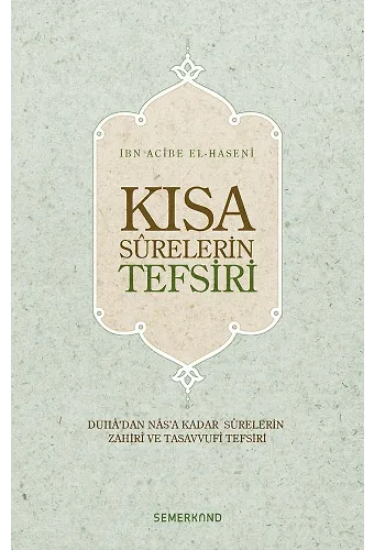 Kısa Surelerin Tefsiri | Ciltli | İbn Acibe El-Haseni