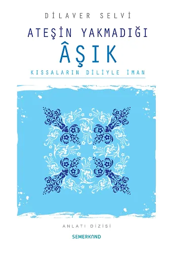 Ateşin Yakmadığı Aşık | Dilaver Selvi