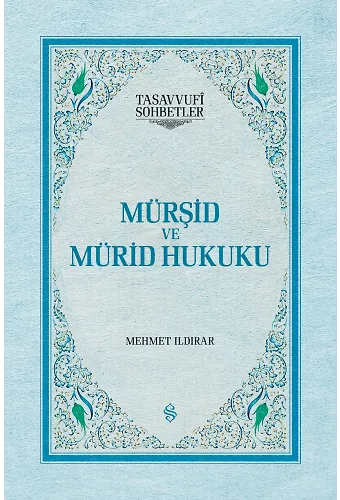 Mürşid ve Mürid Hukuku - Ciltli | Mehmet Ildırar
