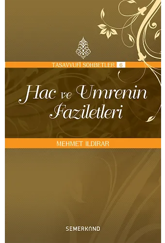 Hac ve Umrenin Faziletleri | Mehmet Ildırar