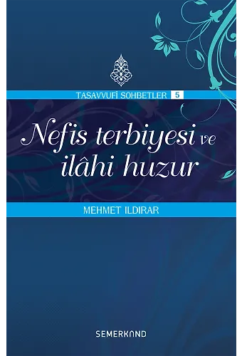 Nefis Terbiyesi ve İlahi Huzur | Mehmet Ildırar