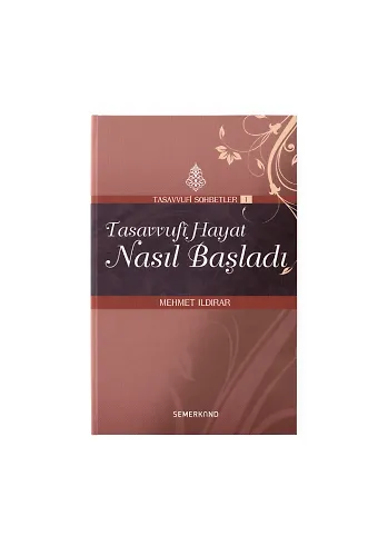 Tasavvufi Hayat Nasıl Başladı | Mehmet Ildırar